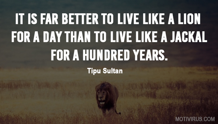 Inspirational Tipu Sultan Quotes