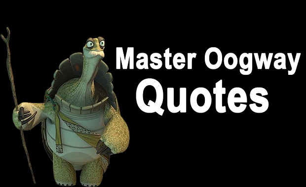 Master Oogway Quotes. 