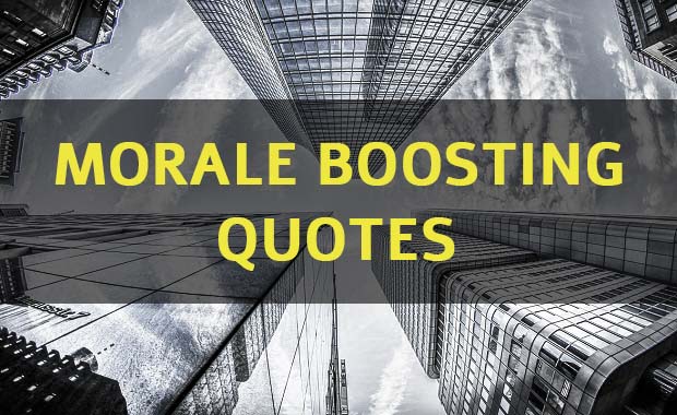 Morale Boosting Quotes